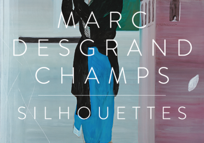 Exposition Marc Desgrandchamps – Silhouettes